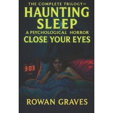 (英文圖書)The Complete Trilogy of haunting Sleep: A Psychological Horror Close Your Eyes 平裝版, Independently Published, 英文