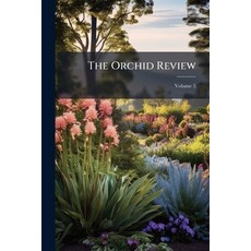 (영문도서)The Orchid Review Paperback, Hutson Street Press, English, 9781024801323