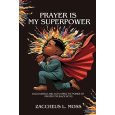 (영문도서)Prayer is My Superpower: Discovering and Activating the Power of Prayer for Blac... Paperback, JT Publishing House, English, 9781954624238