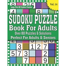 Sudoku Puzzle Book For Adults: Over 80 Puzzles & Solutions: Beautiful Brain Game For Puzzlers Paperback, Independently Published, English, 9798593199256