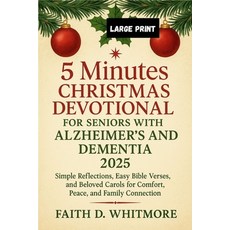 (영문도서)5 Minutes Christmas Devotional for Seniors with Alzheimer's and Dementia 2025: S... Paperback, Independently Published, English, 9798266538283