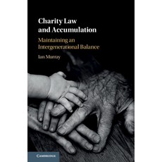(영문도서) Charity Law and Accumulation Hardcover, Cambridge University Press, English, 9781108490597
