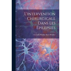 (영문도서) L'intervention Chirurgicale Dans les Épilepsies Paperback, Legare Street Press, English, 9781022125681