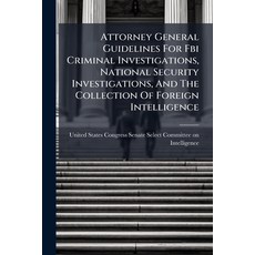 (영문도서)Attorney General Guidelines For Fbi Criminal Investigations National Security I... Paperback, Hutson Street Press, English, 9781024277036