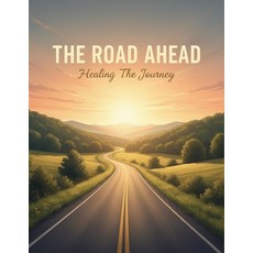 (英文圖書)The Road Ahead: Healing The Journey 平裝版, Independently Published, 英文