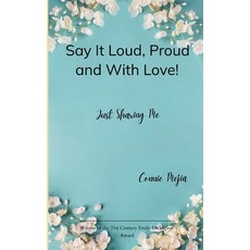 (영문도서)Say It Loud Proud and With Love! Just Sharing Me Paperback, Bookleaf Publishing, English, 9789373141480