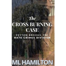 (英文圖書)The Cross Burning Case 平裝版, Independently Published, 英文