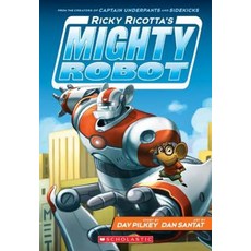 Ricky Ricotta's Mighty Robot (Book 1) - Library Edition:, Scholastic Inc.