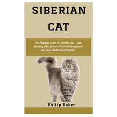 Siberian Cat: The absolute guide on Siberian Cat care housing diet personality and management (f... Paperback, Independently Published, English, 9798559456300