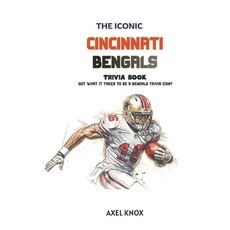 (영문도서)Cincinnati Bengals: The Iconic Cincinnati Bengals Trivia Book Paperback, Independently Published, English, 9798198339392