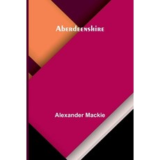 (영문도서)Aberdeenshire Paperback, Alpha Edition, English, 9789374599754 Alpha Edition, English, 9789374599754