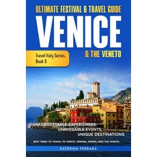 (英文圖書)Ultimate Festival & Travel Guide Venice & the Veneto: Unforgettable Experiences ... 平裝版, Immersion Travel Publishing, 英文