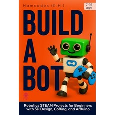 (英文圖書)Build A Bot: Robotics STEAM Projects for Beginners with 3D Design Coding and A... 平裝版, Independently Published, 英文
