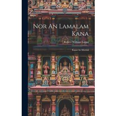 (영문도서) Nor An Lamalam Kana: Kapas An Mortlok Hardcover, Legare Street Press, English, 9781020129353