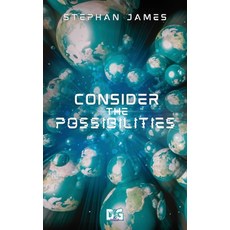 (영문도서) Consider the Possibilities Paperback, Water Dragon Publishing, English, 9781962538459