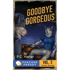 (영문도서) Goodbye Gorgeous: Poached Parody Paperback, Independently Published, English, 9798701137613