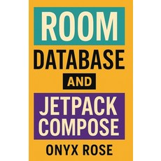 (영문도서)Room Database and Jetpack Compose Paperback, Independently Published, English, 9798291815441