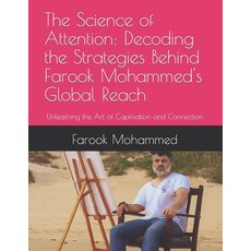 (영문도서) The Science of Attention: Decoding the Strategies Behind Farook Mohammed's Glob... Paperback, Independently Published, English, 9798853351837