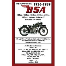(영문도서) BOOK OF THE 1936-1939 BSA 150cc - 250cc - 350cc - 500cc - 600cc - 750cc & 1 000cc OHV & SV SI... Paperback, Veloce Enterprises, Inc.