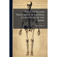 (영문도서)The Causes and Treatment of Lateral Curvature of the Spine Paperback, Nabu Press, English, 9781141809875
