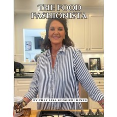 (영문도서)The Food Fashionista Paperback, Chef Lisa Ruggieri Hines, English, 9786277916152