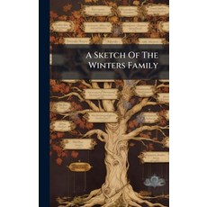 (영문도서)A Sketch Of The Winters Family Hardcover, Hutson Street Press, English, 9781024335798