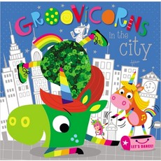(영문도서) Groovicorns in the City Hardcover, Make Believe Ideas, English, 9781789473858