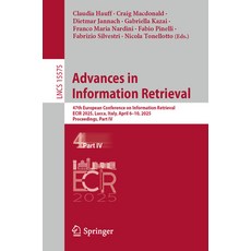 (영문도서) Advances in Information Retrieval: 47th European Conference on Information Retr... Paperback, Springer, English, 9783031887161