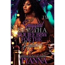 (영문도서) Snuggled Up with a Boujee Bbw for the Holidays Paperback, Independently Published, English, 9798874117788