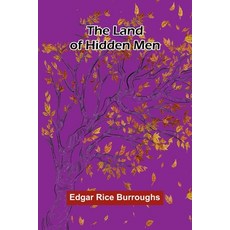 (英文圖書)The Land Of Hidden Men 平裝版, Alpha Edition, English