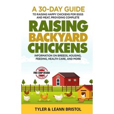 (영문도서) Raising Backyard Chickens Paperback, Elevate Publishing LLC, English, 9798988715405