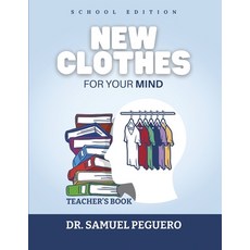 (영문도서)New Clothes For Your Mind: Teacher's Book Paperback, English, Peguero, Samuel, Independently Published