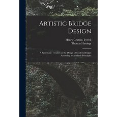 (영문도서) Artistic Bridge Design [microform]: a Systematic Treatise on the Design of Modern Bridges Acc... Paperback, Legare Street Press, English, 9781013475320