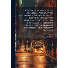 (英文圖書)On The Honourableness Usefulness And Duty Of Merchants. A Sermon Preach'd Befo... 平裝版, Nabu Press, 英文