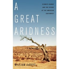(영문도서) Great Aridness: Climate Change and the Future of the American Southwest Hardcover, Oxford University Press, USA, English, 9780199778928