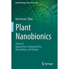 Plant Nanobionics: Volume 2 Approaches in Nanoparticles Biosynthesis and Toxicity Paperback, Springer, English, 9783030163815