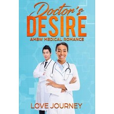 (영문도서) Doctor's Desire: AMBW Medical Romance Paperback, Createspace Independent Pub..., English, 9781726075602