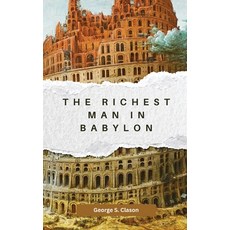 (영문도서) The Richest Man in Babylon Hardcover, Antiquarius, English, 9781667304588