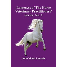 (영문도서)Lameness Of The Horse; Veterinary Practitioners' Series No. 1 Paperback, Alpha Edition, English, 9789373057040