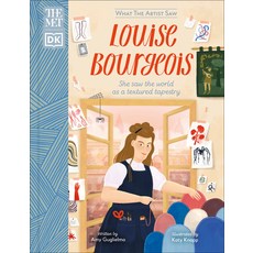 (영문도서) The Met Louise Bourgeois: She Saw the World as a Textured Tapestry Hardcover, DK Publishing (Dorling Kind..., English, 9780744054699