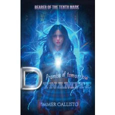 (영문도서)Dynamite: Promise of Tomorrow Paperback, Illuminae Creative Arts, English, 9798232797607