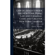 (영문도서)Law of Arrest Under the New York Penal Law and Criminal Code and Greater New Yor... Hardcover, Hutson Street Press, English, 9781023755672