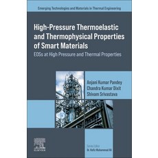 (영문도서)High-Pressure Thermoelastic and Thermophysical Properties of Smart Materials: Eo... Paperback, Elsevier, English, 9780443328107