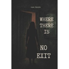 (英文圖書)Where There Is No Exit 平裝版, Independently Published, 英文