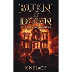 (英文圖書)Burn It Down: The Burning Mansion 平裝版, Xulon Press, 英文