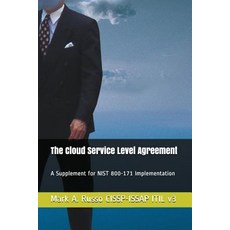 (영문도서) The Cloud Service Level Agreement: A Supplement for NIST 800-171 Implementation Paperback, Independently Published, English, 9781983156533