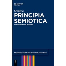 (영문도서)Principia Semiotica: The Sources of Meaning Hardcover, English, 9783111704517