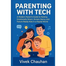 (英文圖書)Parenting with Tech: A Modern Parent's Guide to Raising Emotionally Smart Scree... 平裝版, Independently Published, 英文