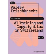 (영문도서)AI Training and Copyright Law in Switzerland: Is AI training legally justified u... Paperback, Tredition Gmbh, English, 9783039940417