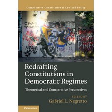 Redrafting Constitutions in Democratic Regimes: Theoretical and Comparative Perspectives Hardcover, Cambridge University Press